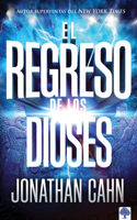 Regreso de Los Dioses / The Return of the Gods