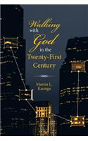 Walking with God in the Twenty-First Century