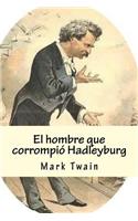 El hombre que corrompió Hadleyburg: "The Man That Corrupted Hadleyburg"