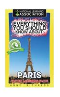 Everything You Should Know About: Paris Faster Learning Facts