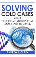 Solving Cold Cases Vol. 3
