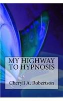 My Highway to Hypnosis