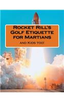 Rocket Rill's Golf Etiquette for Martians