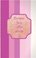 Because You Are Worth It- Cordate