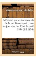 Mémoire Sur Les Événements de la Rue Transnonain Dans Les Journées Des 13 Et 14 Avril 1834