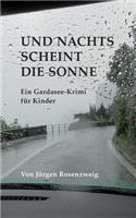 Und nachts scheint die Sonne