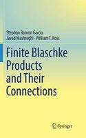 Finite Blaschke Products and Their Connections