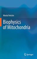 Biophysics of Mitochondria