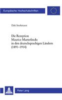 Die Rezeption Maurice Maeterlincks in den deutschsprachigen Laendern (1891-1914): (1926 Europäische Hochschulschriften / European University Studies / Publications Universitaires Européenn)