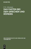 Das Fasten bei den Griechen und Römern