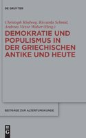 Demokratie Und Populismus in Der Griechischen Antike Und Heute