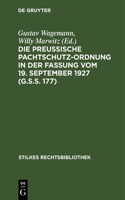 Die Preußische Pachtschutzordnung in Der Fassung Vom 19. September 1927 (G.S.S. 177): Auf Grund Amtlichen Materials Erläutert(4 Stilkes Rechtsbibliothek)