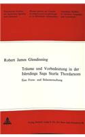 Traeume Und Vorbedeutung in Der Islendinga Saga Sturla Thordarsons