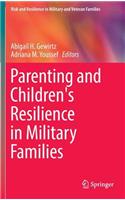 Parenting and Children's Resilience in Military Families