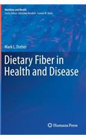 Dietary Fiber in Health and Disease