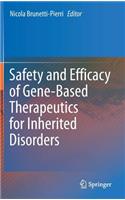 Safety and Efficacy of Gene-Based Therapeutics for Inherited Disorders