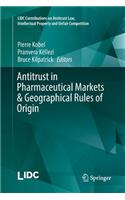 Antitrust in Pharmaceutical Markets & Geographical Rules of Origin