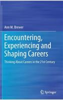 Encountering, Experiencing and Shaping Careers