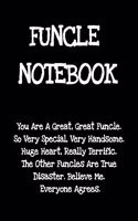Funcle Notebook: Funny Saying Gifts from Niece Nephew for Worlds Best & Awesome Uncle Ever - Donald Trump Terrific Sibling Gag Gift Idea - Composition Notebook For U