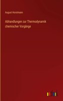 Abhandlungen zur Thermodynamik chemischer Vorgänge