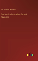 Strabons Quellen im elften Buche: I. Kaukasien