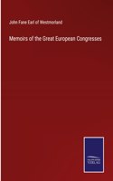 Memoirs of the Great European Congresses