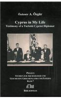 Cyprus in My Life: Testimony of a Turkish-Cypriot Diplomat