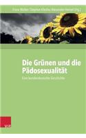 Die Grunen Und Die Padosexualitat: Eine Bundesdeutsche Geschichte