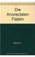 Die Anorectalen Fisteln