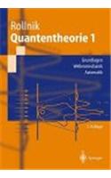Quantentheorie: Band 1: Grundlagen - Wellenmechanik - Axiomatik(Vieweg Studium)
