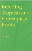 Breeding Tropical and Subtropical Fruits