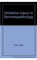 Oxidative Injury in Dermatopathology