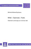 Militaer - Diplomatie - Politik