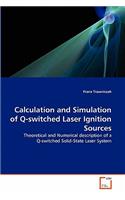Calculation and Simulation of Q-switched Laser Ignition Sources