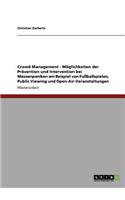 Crowd Management: Prävention und Intervention bei Massenpaniken: Fußballspiele, Public Viewing und Open-Air-Veranstaltungen