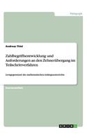 Zahlbegriffsentwicklung und Anforderungen an den Zehnerübergang im Teilschrittverfahren