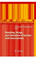 Modeling, Design, and Simulation of Systems with Uncertainties