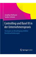 Controlling Und Basel III in Der Unternehmenspraxis