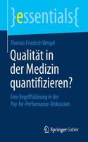 Qualität in Der Medizin Quantifizieren?