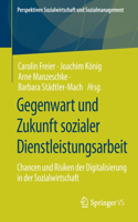 Gegenwart Und Zukunft Sozialer Dienstleistungsarbeit