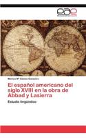 Espanol Americano del Siglo XVIII En La Obra de Abbad y Lasierra