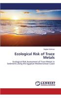 Ecological Risk of Trace Metals