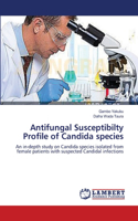 Antifungal Susceptibilty Profile of Candida species