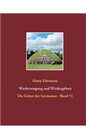 Wiederzeugung und Wiedergeburt: Die Götter der Germanen - Band 51