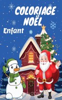 Coloriage Noël Enfant: Livres à colorier pour les enfants de 2 à 8ansLivre à colorier avec le Père Noël, des bonhommes de neige, des arbres, des rennes et bien d'autres ch