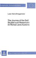 The Journey of the Self: Studien Zum Reisemotiv Im Roman Jane Austens(91 Europaeische Hochschulschriften / European University Studie)