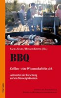 Bbq. Grillen - Eine Wissenschaft Fur Sich