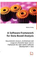 Software Framework for Data Based Analysis