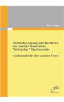 Hochschulzugang und Barrieren der zweiten Generation 