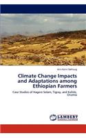 Climate Change Impacts and Adaptations Among Ethiopian Farmers